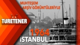 1964’Te İstanbul
